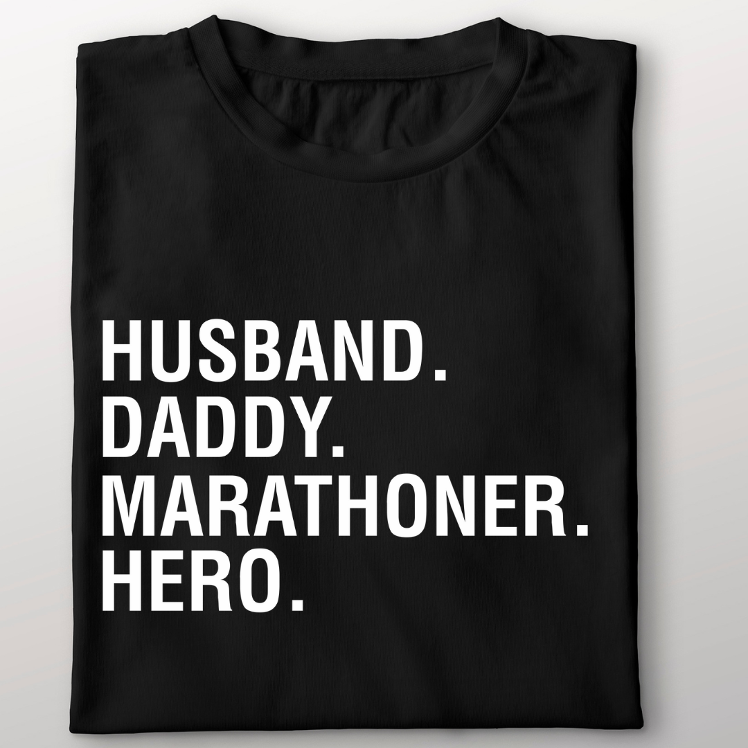 Husband. Daddy. Marathoner. Hero.
