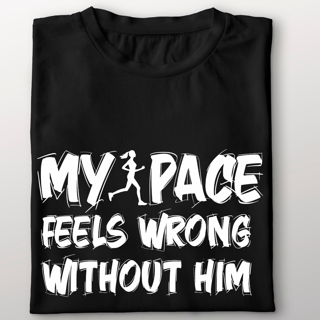 My Pace Feels Wrong Without Him