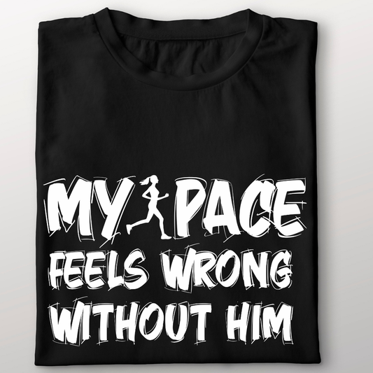 My Pace Feels Wrong Without Him