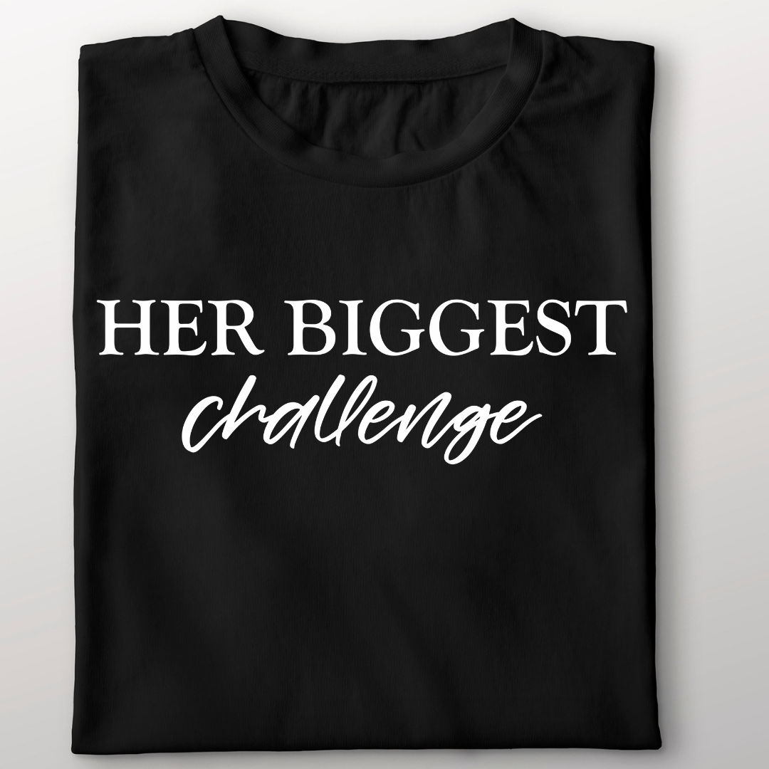 Her Biggest challenge